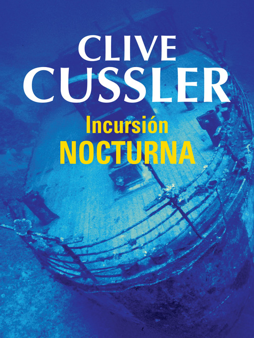 Title details for Incursión nocturna (Dirk Pitt 5) by Clive Cussler - Wait list